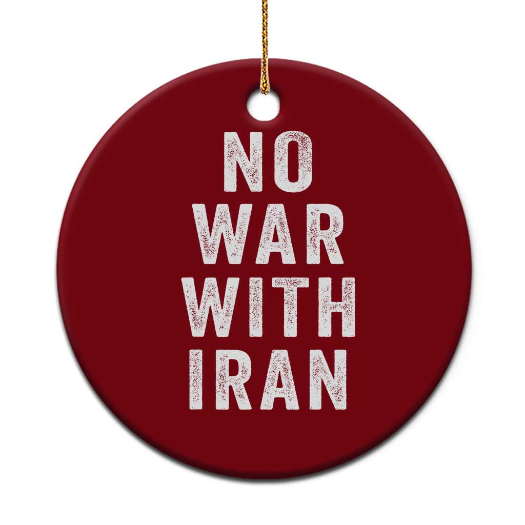 No War With Iran Ceramic Ornament Anti War Peace Protest Iranian People