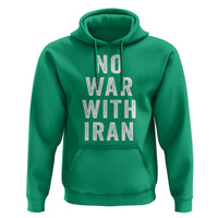 No War With Iran Hoodie Anti War Peace Protest Iranian People