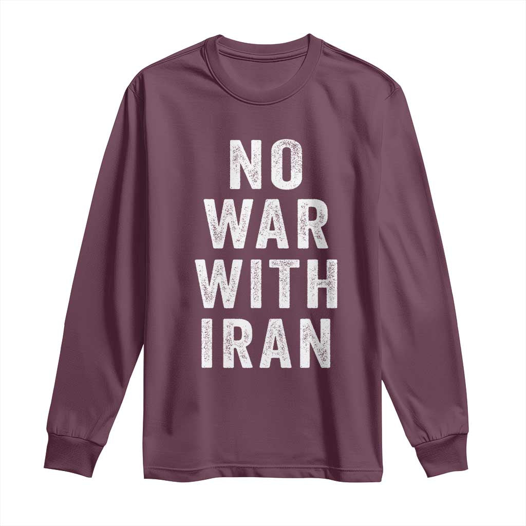 No War With Iran Long Sleeve Shirt Anti War Peace Protest Iranian People