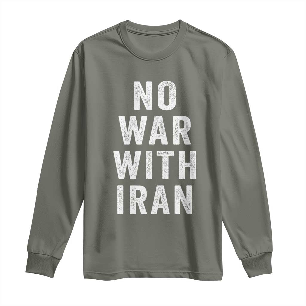 No War With Iran Long Sleeve Shirt Anti War Peace Protest Iranian People