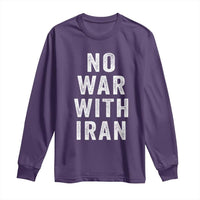No War With Iran Long Sleeve Shirt Anti War Peace Protest Iranian People