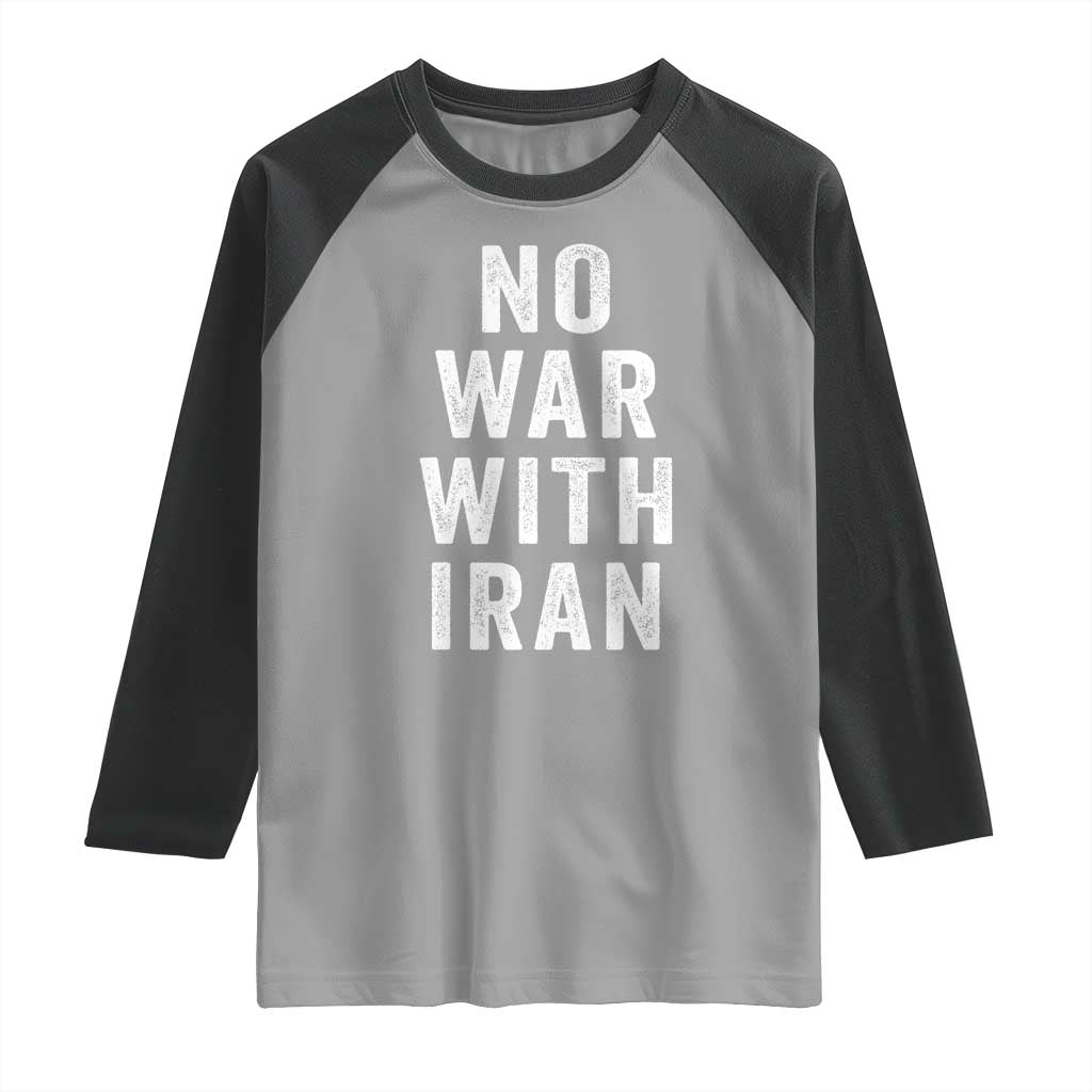 No War With Iran Raglan Shirt Anti War Peace Protest Iranian People