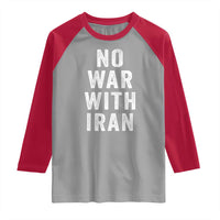 No War With Iran Raglan Shirt Anti War Peace Protest Iranian People