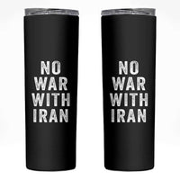 No War With Iran Skinny Tumbler Anti War Peace Protest Iranian People
