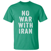 No War With Iran T Shirt Anti War Peace Protest Iranian People