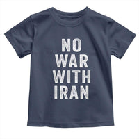 No War With Iran Toddler T Shirt Anti War Peace Protest Iranian People