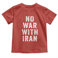 No War With Iran Toddler T Shirt Anti War Peace Protest Iranian People