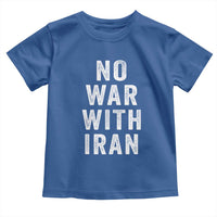 No War With Iran Toddler T Shirt Anti War Peace Protest Iranian People