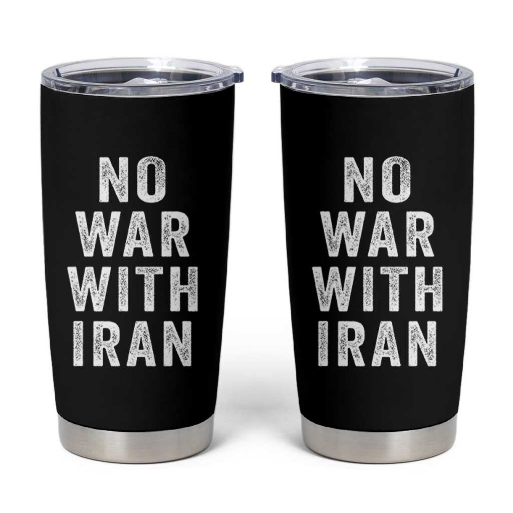 No War With Iran Tumbler Cup Anti War Peace Protest Iranian People