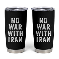 No War With Iran Tumbler Cup Anti War Peace Protest Iranian People