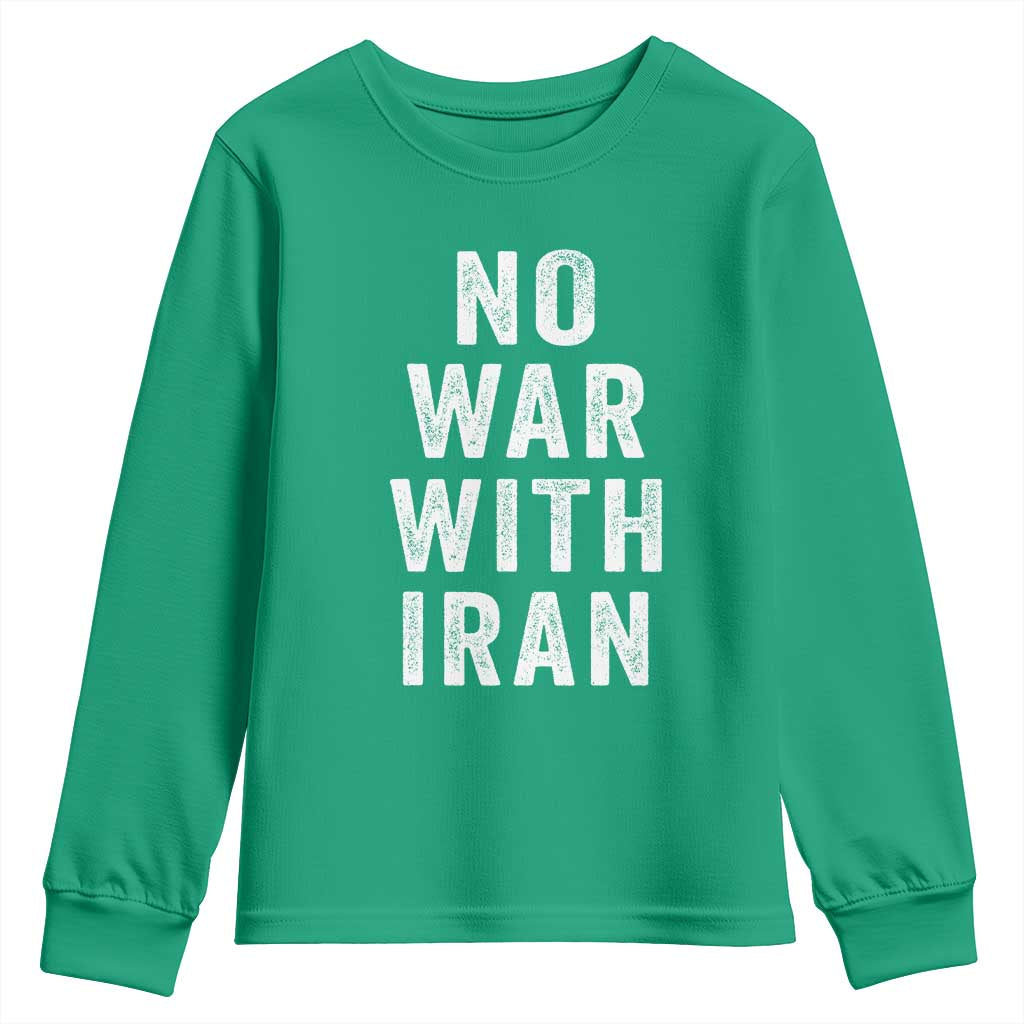 No War With Iran Youth Sweatshirt Anti War Peace Protest Iranian People