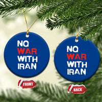 No War With Iran Ceramic Ornament Anti War Peace Activist Protest Iranian People