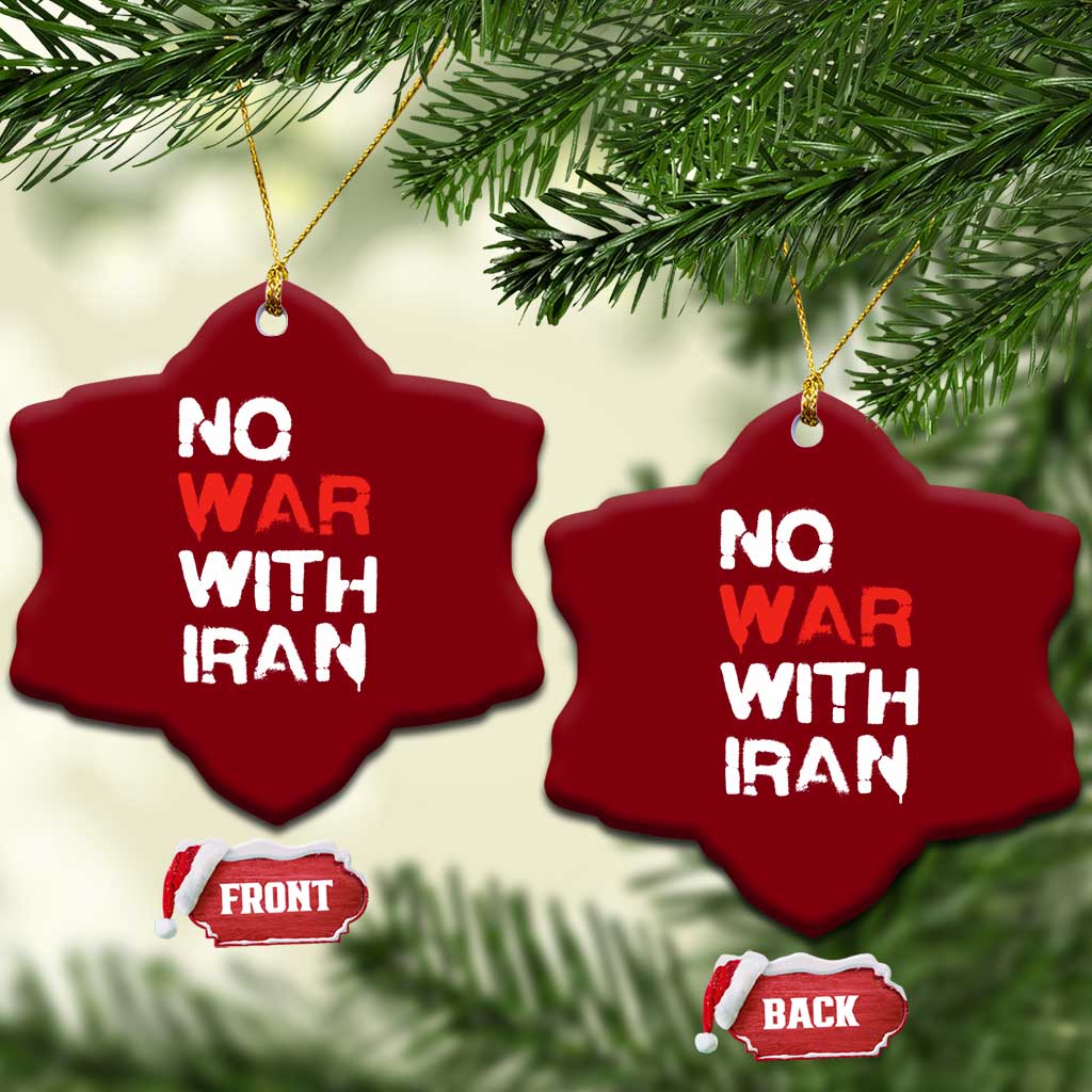 No War With Iran Ceramic Ornament Anti War Peace Activist Protest Iranian People