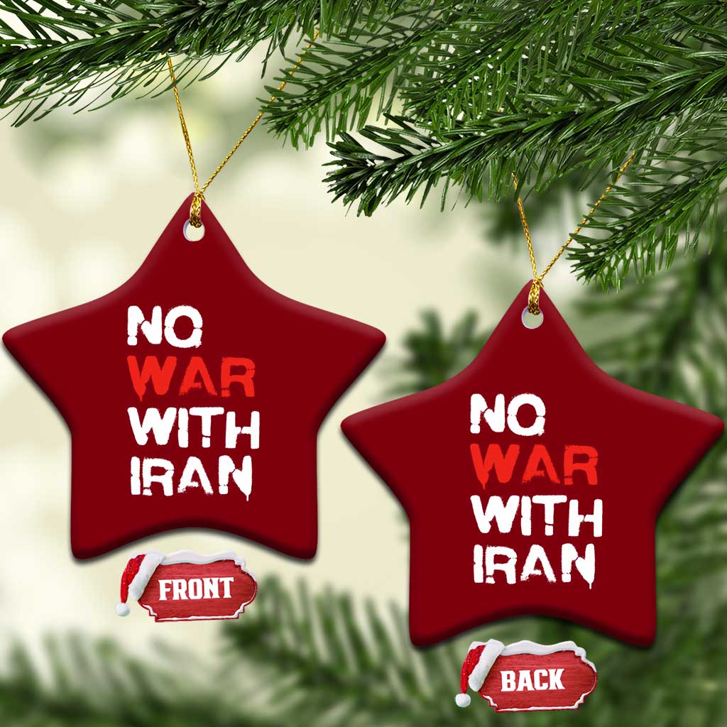 No War With Iran Ceramic Ornament Anti War Peace Activist Protest Iranian People