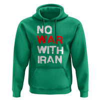 No War With Iran Hoodie Anti War Peace Activist Protest Iranian People