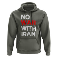 No War With Iran Hoodie Anti War Peace Activist Protest Iranian People