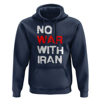 No War With Iran Hoodie Anti War Peace Activist Protest Iranian People