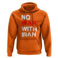 No War With Iran Hoodie Anti War Peace Activist Protest Iranian People