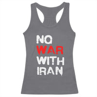 No War With Iran Racerback Tank Top Anti War Peace Activist Protest Iranian People