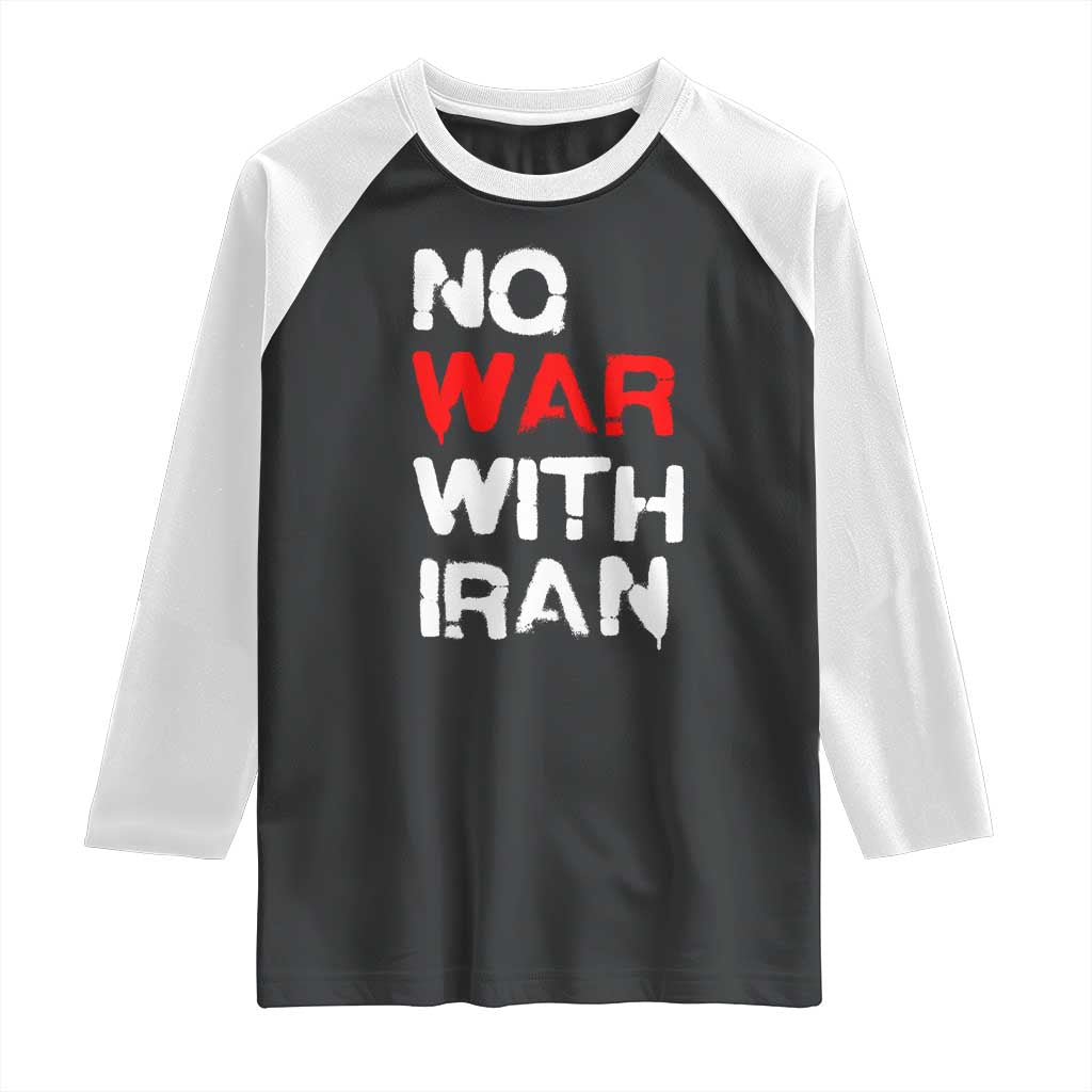 No War With Iran Raglan Shirt Anti War Peace Activist Protest Iranian People