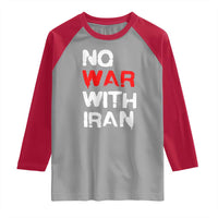 No War With Iran Raglan Shirt Anti War Peace Activist Protest Iranian People