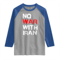 No War With Iran Raglan Shirt Anti War Peace Activist Protest Iranian People