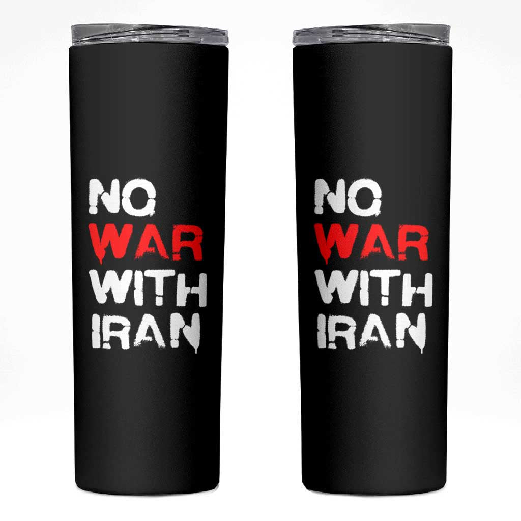 No War With Iran Skinny Tumbler Anti War Peace Activist Protest Iranian People