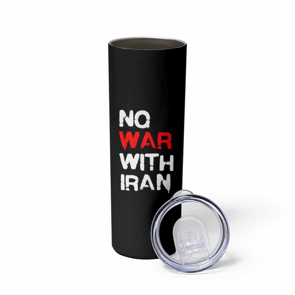 No War With Iran Skinny Tumbler Anti War Peace Activist Protest Iranian People