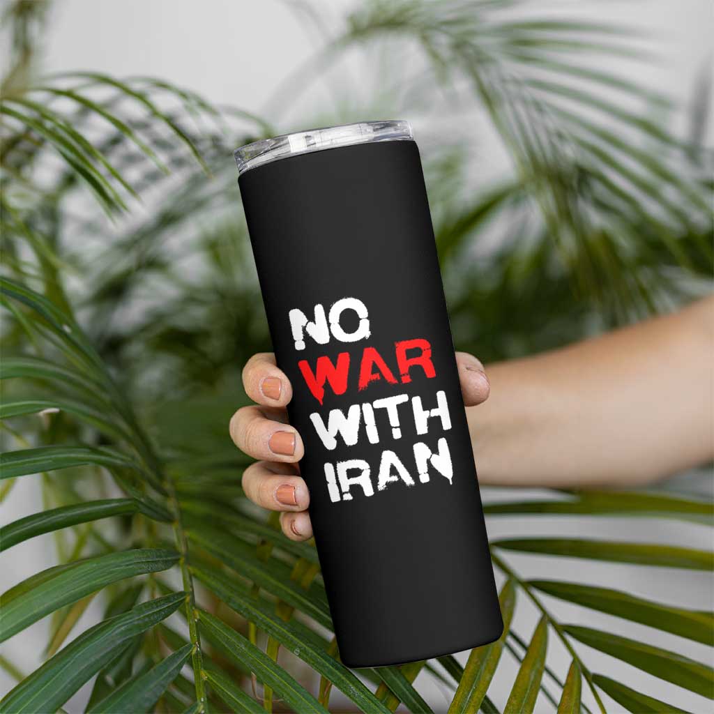 No War With Iran Skinny Tumbler Anti War Peace Activist Protest Iranian People
