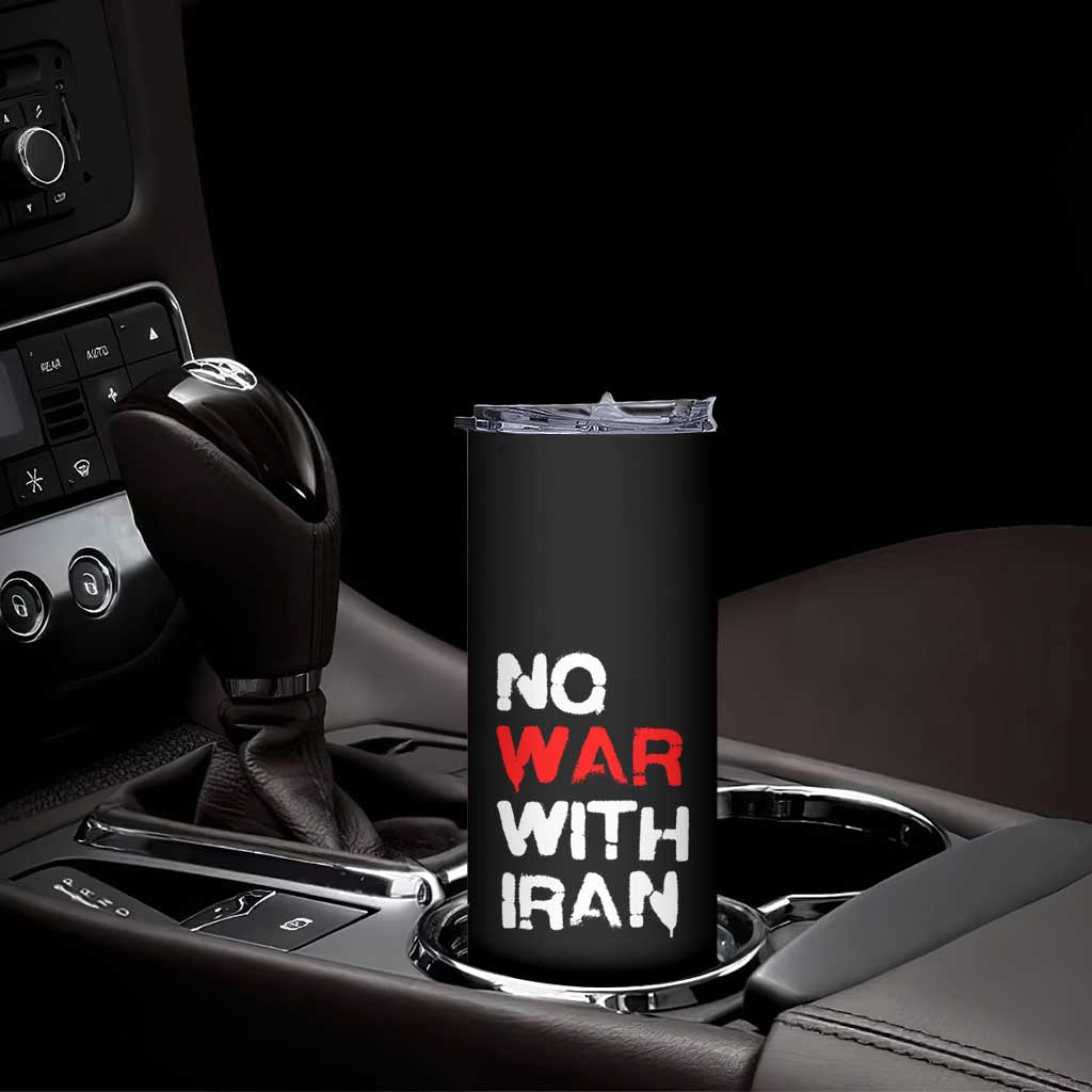 No War With Iran Skinny Tumbler Anti War Peace Activist Protest Iranian People