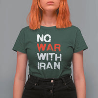 No War With Iran T Shirt For Women Anti War Peace Activist Protest Iranian People