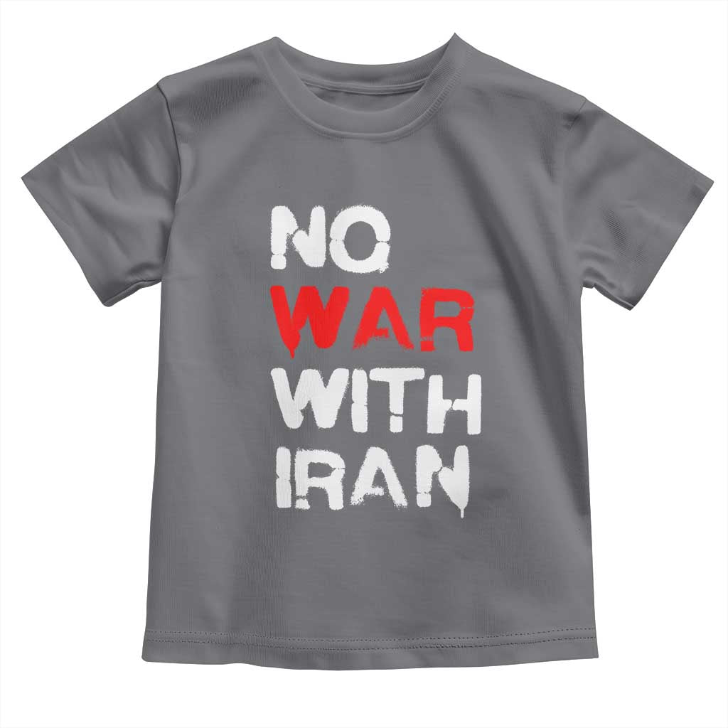 No War With Iran Toddler T Shirt Anti War Peace Activist Protest Iranian People
