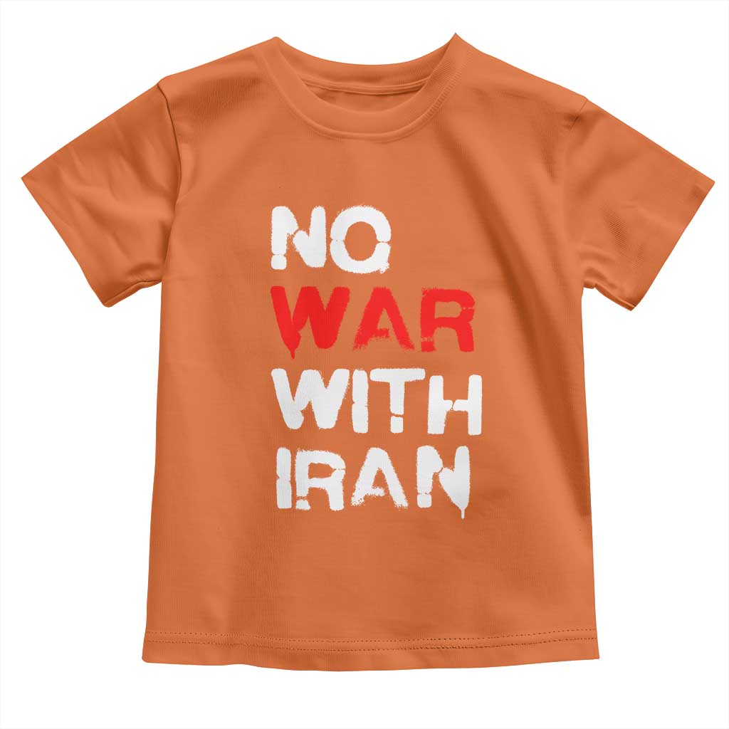 No War With Iran Toddler T Shirt Anti War Peace Activist Protest Iranian People