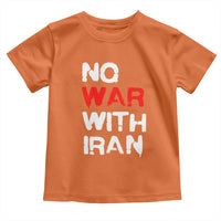 No War With Iran Toddler T Shirt Anti War Peace Activist Protest Iranian People