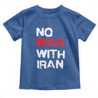 No War With Iran Toddler T Shirt Anti War Peace Activist Protest Iranian People