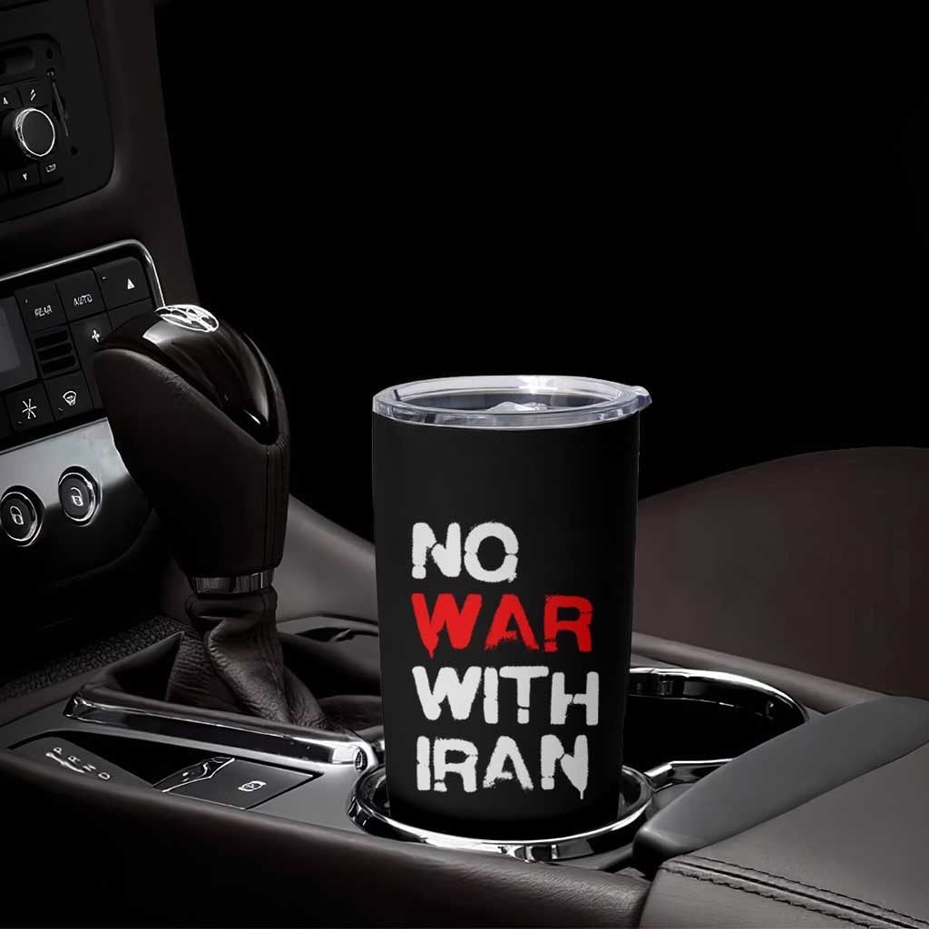 No War With Iran Tumbler Cup Anti War Peace Activist Protest Iranian People