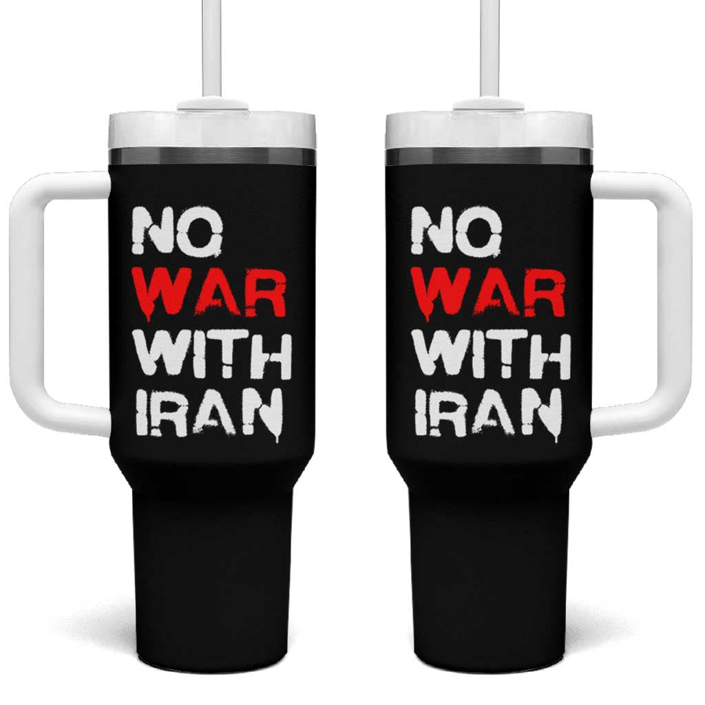 No War With Iran Tumbler With Handle Anti War Peace Activist Protest Iranian People