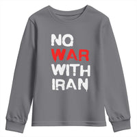 No War With Iran Youth Sweatshirt Anti War Peace Activist Protest Iranian People