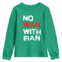 No War With Iran Youth Sweatshirt Anti War Peace Activist Protest Iranian People
