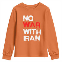 No War With Iran Youth Sweatshirt Anti War Peace Activist Protest Iranian People