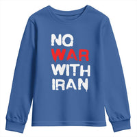 No War With Iran Youth Sweatshirt Anti War Peace Activist Protest Iranian People