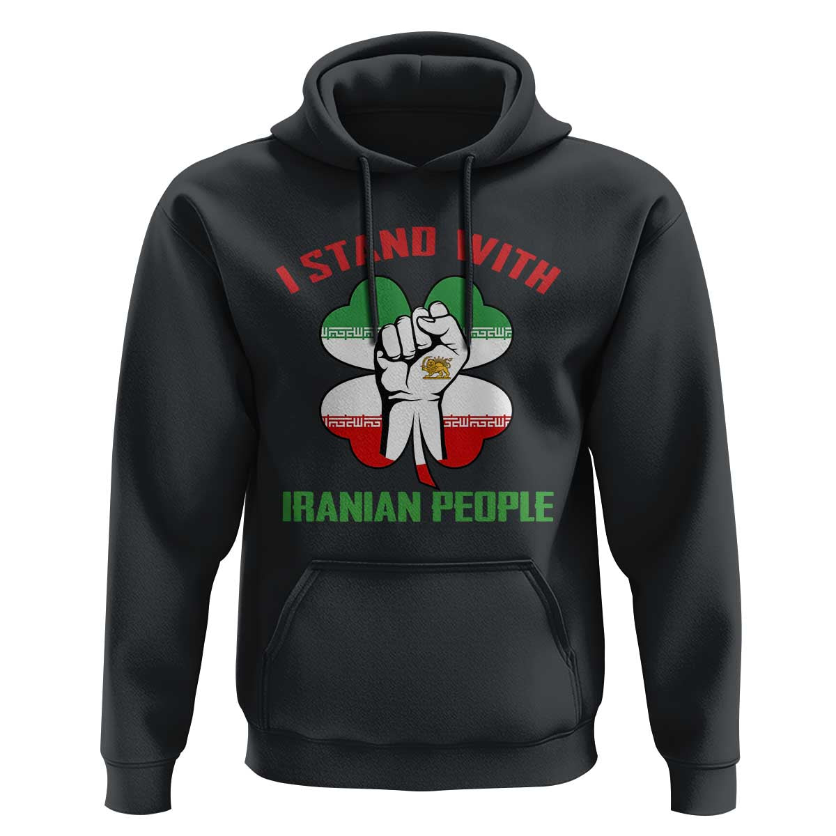 I Stand With Iranian People Freedom Supporters Hoodie Raised Fist Persian Flag Iran Revolution