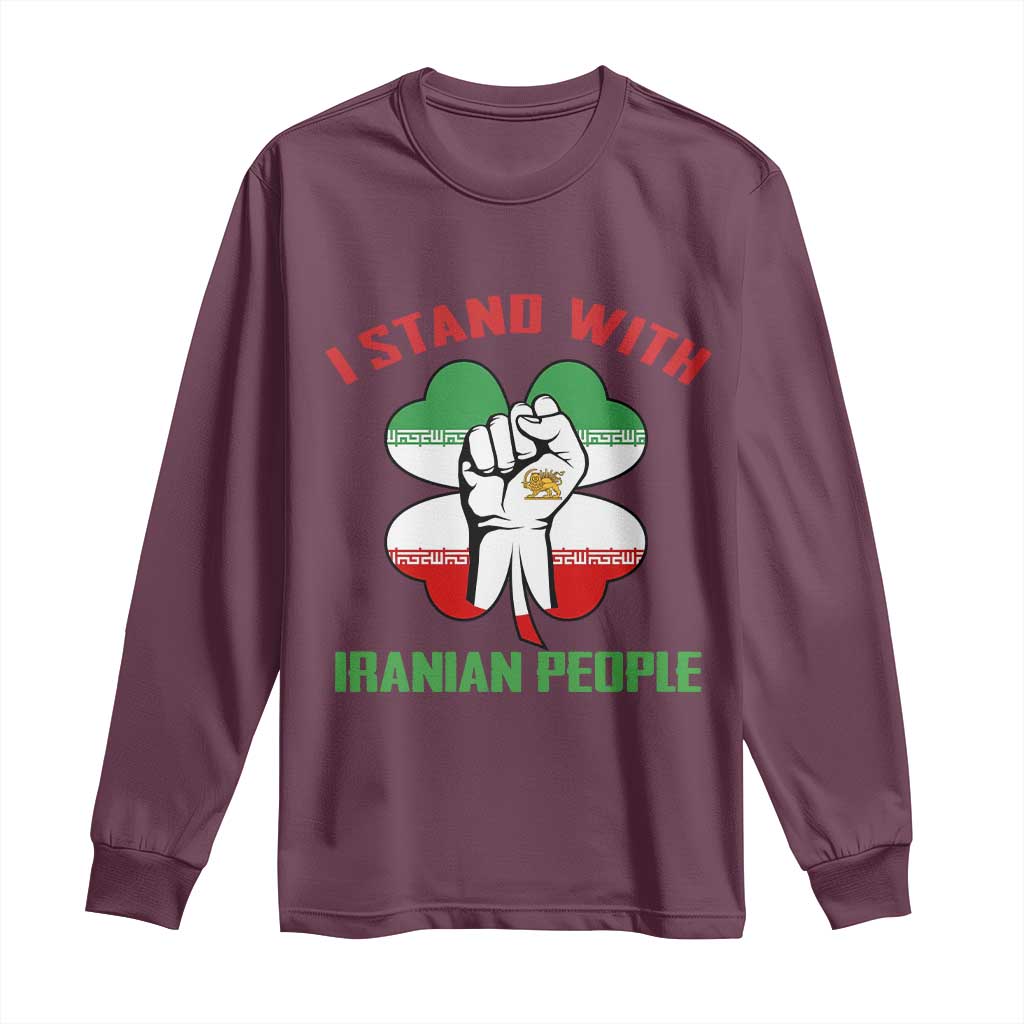 I Stand With Iranian People Freedom Supporters Long Sleeve Shirt Raised Fist Persian Flag Iran Revolution