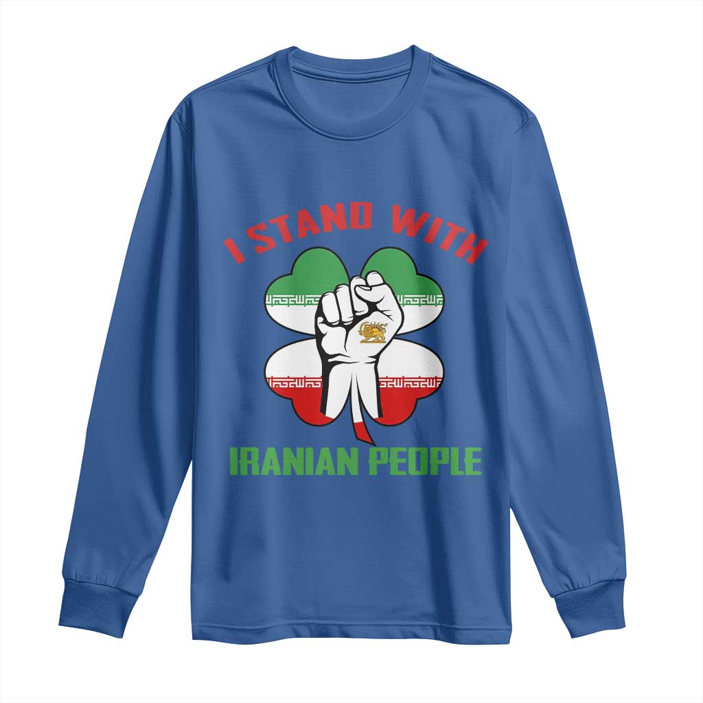 I Stand With Iranian People Freedom Supporters Long Sleeve Shirt Raised Fist Persian Flag Iran Revolution
