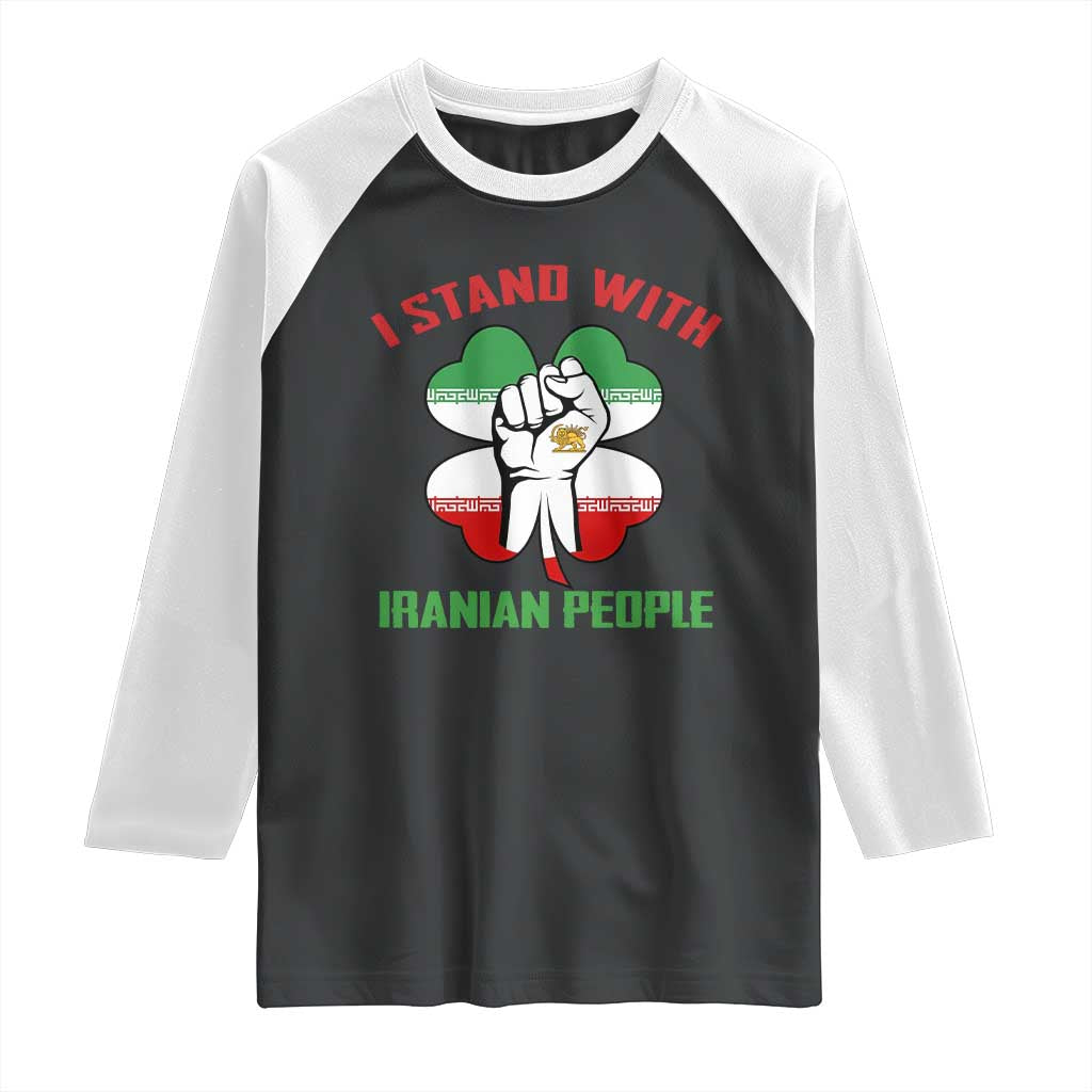 I Stand With Iranian People Freedom Supporters Raglan Shirt Raised Fist Persian Flag Iran Revolution