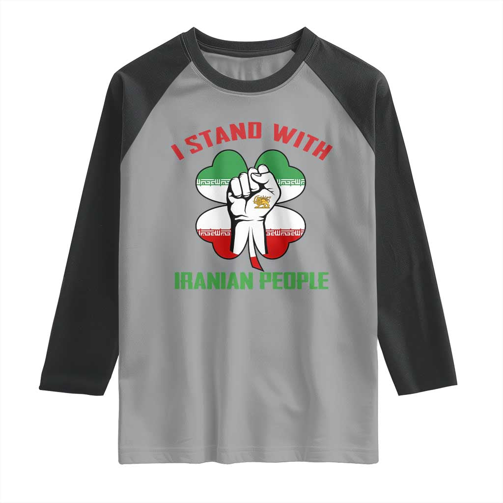 I Stand With Iranian People Freedom Supporters Raglan Shirt Raised Fist Persian Flag Iran Revolution