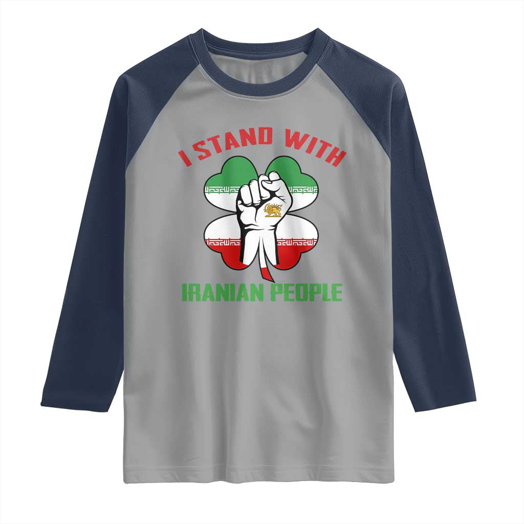 I Stand With Iranian People Freedom Supporters Raglan Shirt Raised Fist Persian Flag Iran Revolution