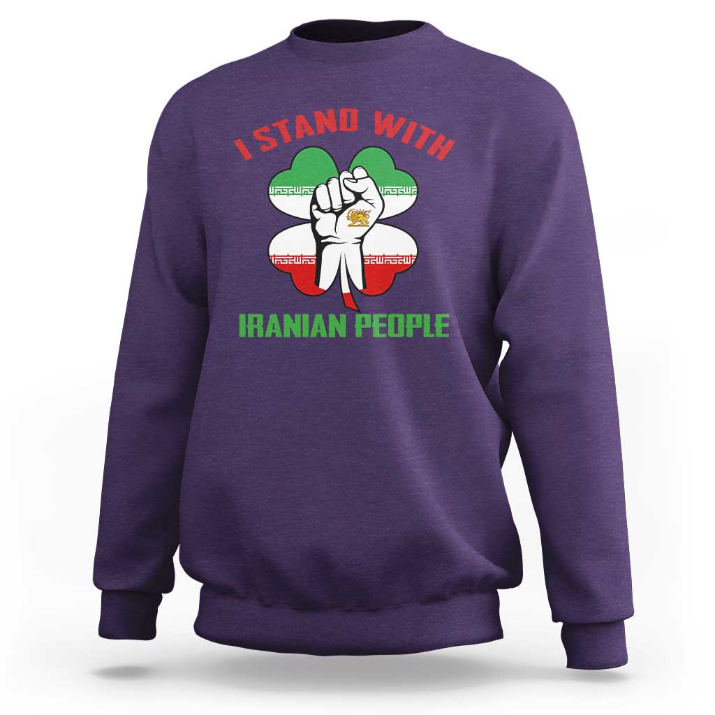 I Stand With Iranian People Freedom Supporters Sweatshirt Raised Fist Persian Flag Iran Revolution