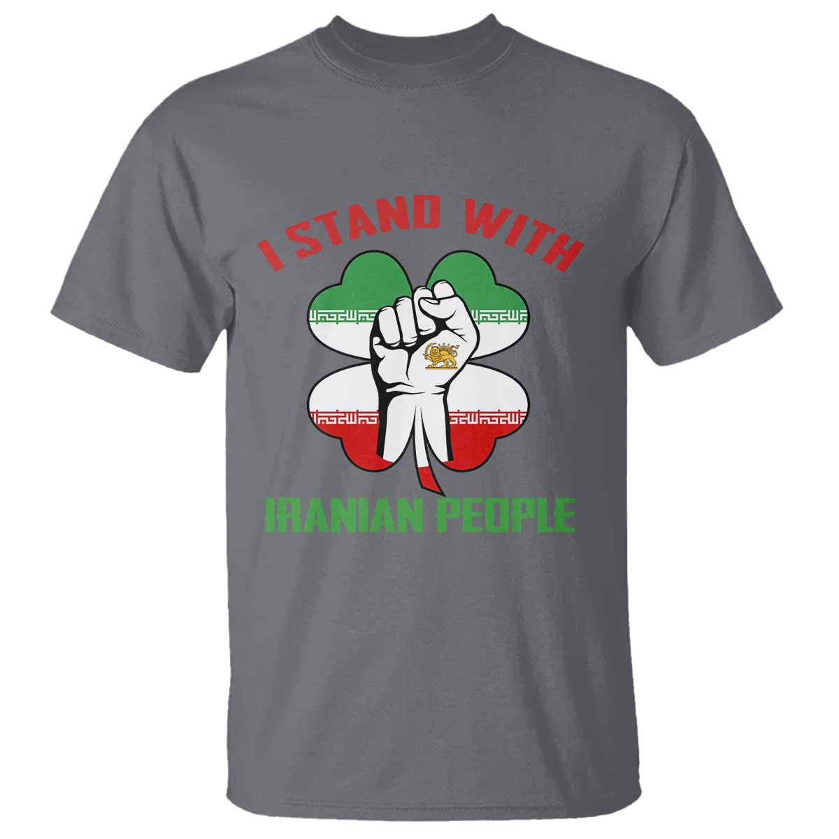 I Stand With Iranian People Freedom Supporters T Shirt Raised Fist Persian Flag Iran Revolution