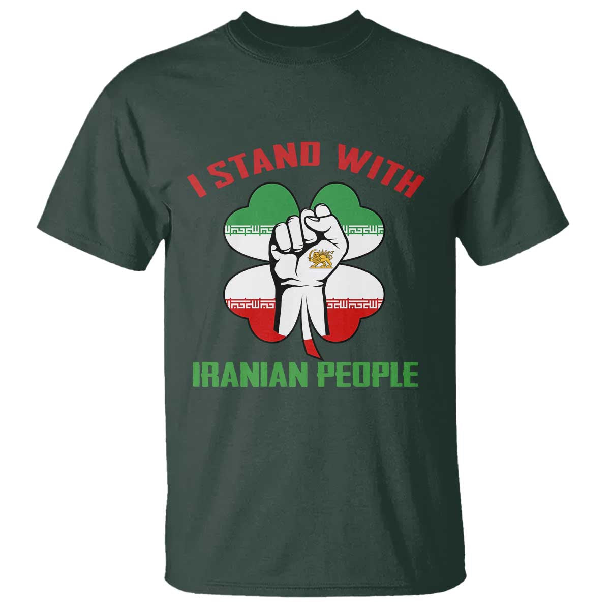 I Stand With Iranian People Freedom Supporters T Shirt Raised Fist Persian Flag Iran Revolution